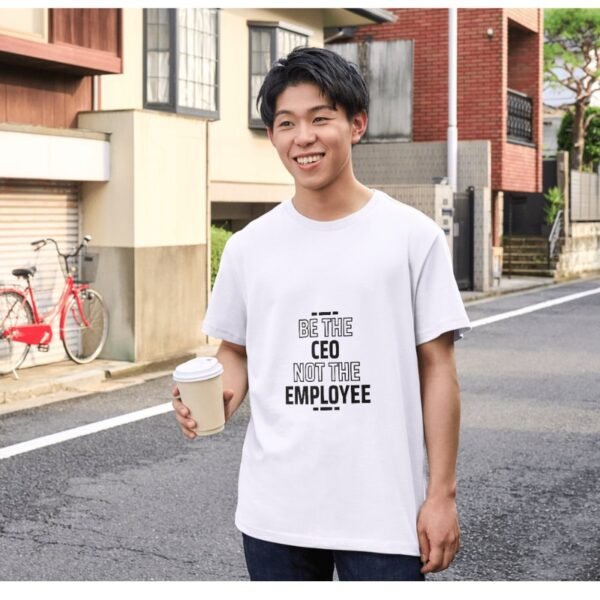 motivational shirt be the CEO